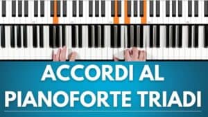 Corso Accordi al Pianoforte triadi