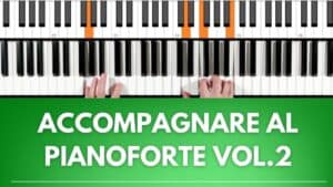 Corso Accompagnare al Pianoforte Vol.2