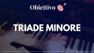 obiettivo triade minore